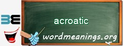 WordMeaning blackboard for acroatic